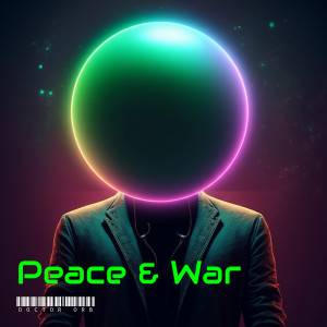 Album Peace & War from Doctor Orb