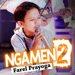 Dengarkan lagu Ngamen 2 nyanyian Farel Prayoga dengan lirik