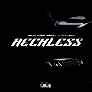 Reckless (feat. Guri Samra & VASU-V) (Explicit) dari Samra