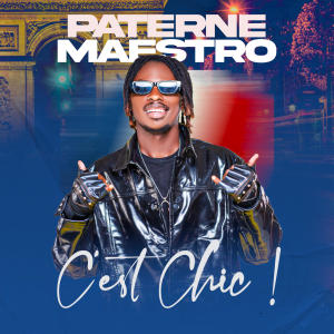 收聽Paterne Maestro的C'est chic !歌詞歌曲