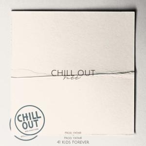 CHILL OUT dari Yatt