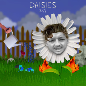 daisies (Explicit) dari JxN