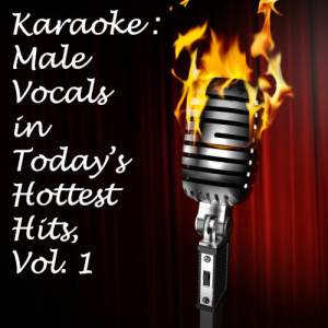 Ultimate Tribute Stars的專輯Karaoke: Male Vocals in Today's Hottest Hits, Vol. 1