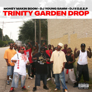 DJ Young Samm的專輯Trinity Garden Drop (Explicit)
