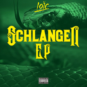 Listen to Schlangen (Explicit) song with lyrics from Loïc