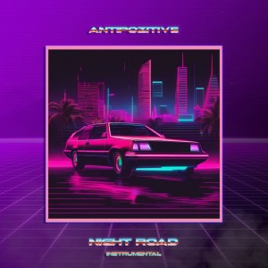 อัลบัม Night Road (Instrumental) ศิลปิน AntiPozitive