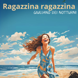 อัลบัม Ragazzina ragazzina (feat. Pier Brigo, Roberto Cetoli, Francesco Olivato & Davide Ragazzoni) ศิลปิน Roberto Cetoli