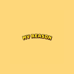 My Reason (Explicit)