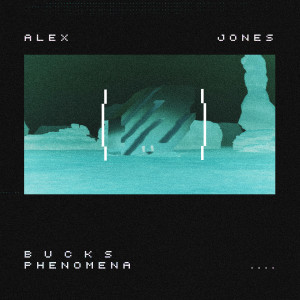 Album Bucks Phenomena from Alex Jones