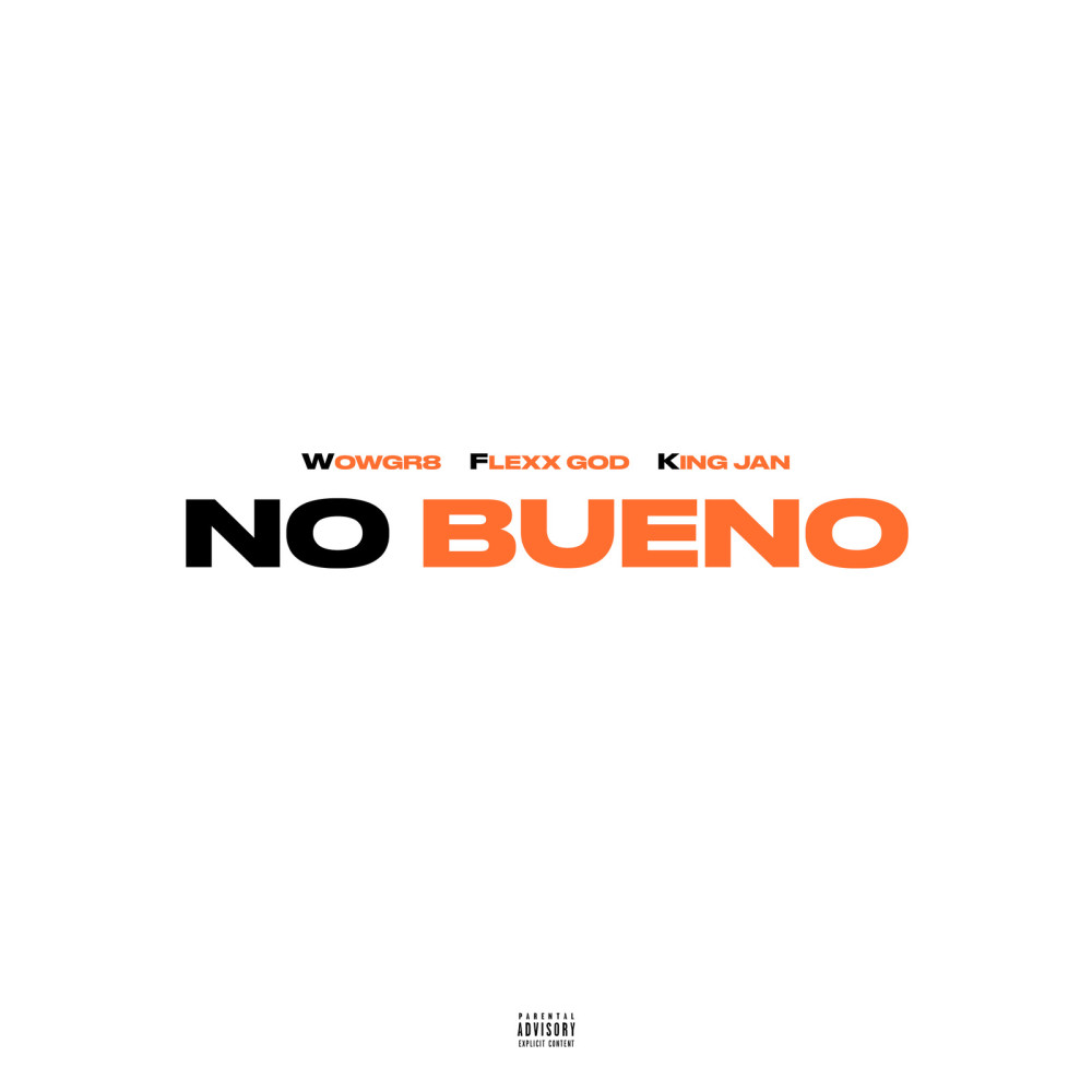 No Bueno (Explicit)