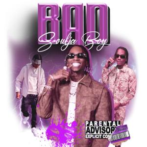 อัลบัม Bad (Explicit) ศิลปิน Soulja Boy Tell 'Em