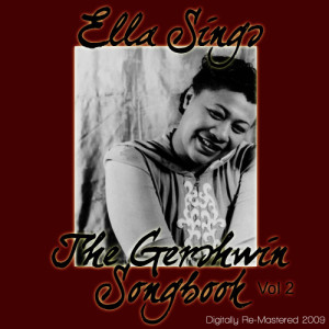 Ella Fitzgerald的專輯Ella Sings The Gershwin Songbook Vol 2 - (Digitally Re-Mastered 2009)