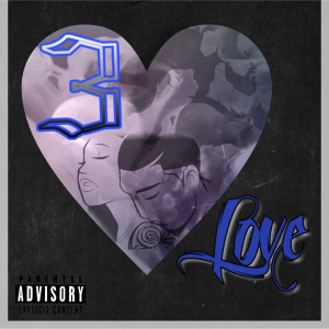 ดาวน์โหลดและฟังเพลง 3z Love (Explicit) พร้อมเนื้อเพลงจาก Revus