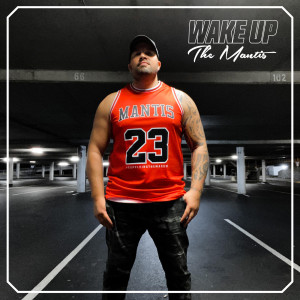 ดาวน์โหลดและฟังเพลง Wake Up (Explicit) พร้อมเนื้อเพลงจาก The Mantis