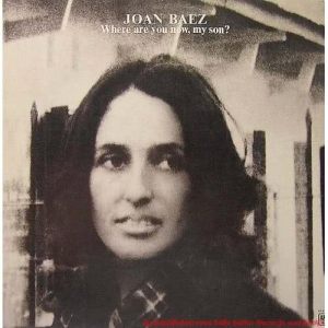 ดาวน์โหลดและฟังเพลง Where Are You Now, My Son? พร้อมเนื้อเพลงจาก Joan Baez