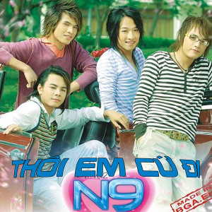 Album Thôi Em Cứ Đi from Nhóm N9