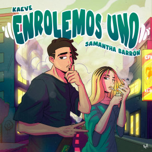 ดาวน์โหลดและฟังเพลง Enrolemos uno พร้อมเนื้อเพลงจาก Kaeve