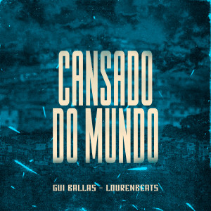 Gui Ballas的專輯Cansado do Mundo