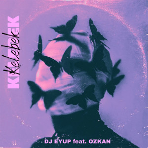 Album Kelebek from DJ Eyup