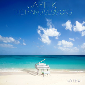 Jamie K的专辑The Piano Sessions (Volume 1)