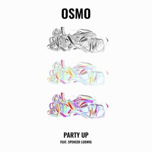 ดาวน์โหลดและฟังเพลง Party Up (feat. Spencer Ludwig) พร้อมเนื้อเพลงจาก Osmo