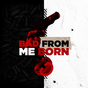 KC的專輯Bad from Me Born (Explicit)