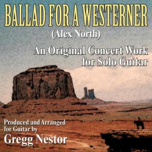 อัลบัม Ballad for a Westerner ศิลปิน Gregg Nestor