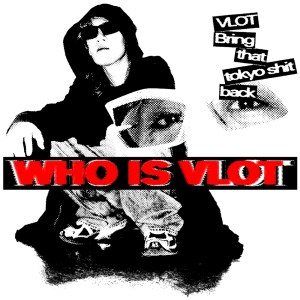 Album WHO IS VLOT (Complete Edition) oleh VLOT