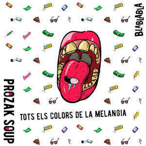 Album Tots Els Colors de la Melangia (Explicit) oleh Prozak Soup