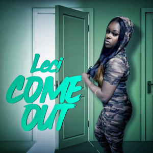 ดาวน์โหลดและฟังเพลง Come Out (Explicit) พร้อมเนื้อเพลงจาก Leci
