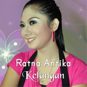 Dengarkan Kelangan lagu dari Ratna Antika dengan lirik