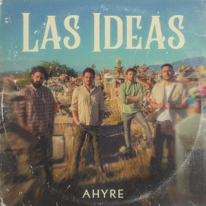 Ahyre的專輯Las Ideas