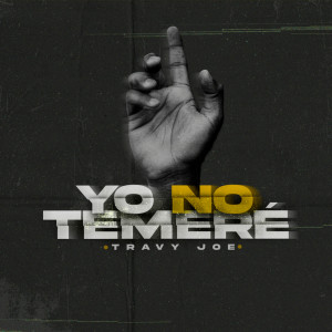 Travy Joe的专辑Yo No Temeré