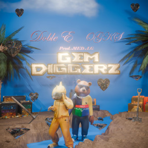 收聽Doble E的Gem Diggerz歌詞歌曲