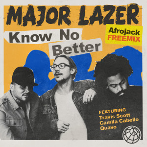 Major Lazer的专辑Know No Better (Afrojack Remix)