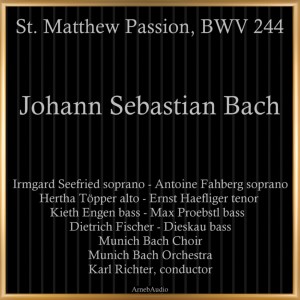Album Johann Sebastian Bach: St. Matthew Passion , BWV 244 oleh Ernst Haefliger