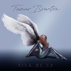 อัลบัม Pick Me Up ศิลปิน Tamar Braxton