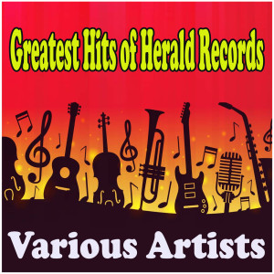 Various Artists的专辑Greatest Hits of Herald Records