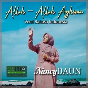 收聽NancyDAUN的Allah - Allah Aghisna Versi Indonesia歌詞歌曲