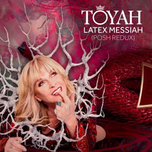 Toyah的專輯Latex Messiah (Posh Redux) / Sensational (Posh Redux) / Slave to the Rhythm