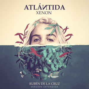 Album Atlántida (Versión Extendida) oleh Xenon