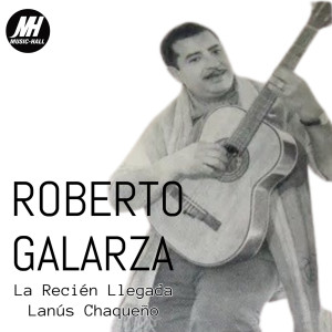 Dengarkan Lanus Chaqueño lagu dari Roberto Galarza dengan lirik