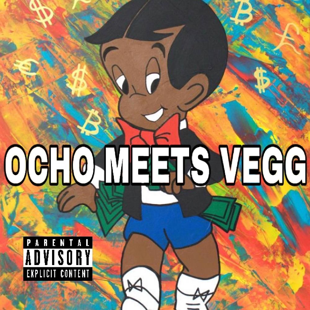 OCHO MEETS VEGGS (feat. Lul vegg) (Explicit)