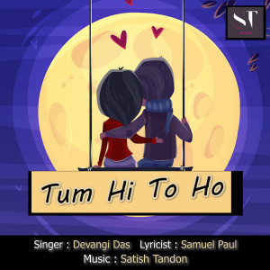 收聽Devangi Das的Tum Hi to Ho歌詞歌曲
