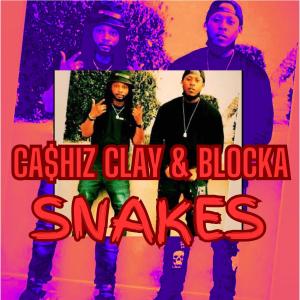 อัลบัม Snakes (feat. Cashiz Clay) (Explicit) ศิลปิน Blocka