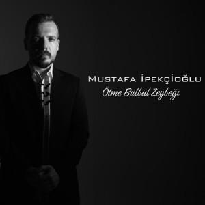 Listen to Ötme Bülbül Zeybeği (Hüzzam Taksim) song with lyrics from Mustafa İpekçioğlu