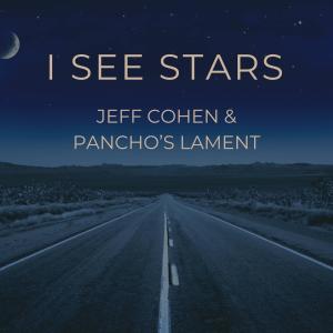 收聽Jeff Cohen的I See Stars (feat. Pancho's Lament)歌詞歌曲