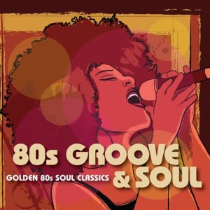 Various Artists的專輯80s Groove & Soul