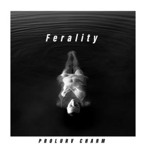 Listen to Ferality (Original) song with lyrics from Prolurv Charm