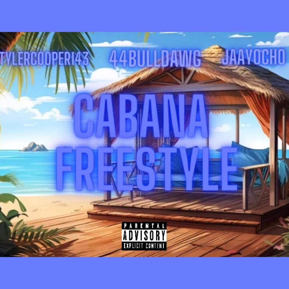 Cabana Freestyle (feat. JaayOcho & Tyler Cooper) (Explicit)